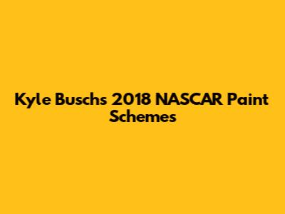 Kyle Busch's 2018 NASCAR Paint Schemes