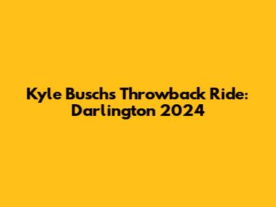 Kyle Busch's Throwback Ride: Darlington 2024