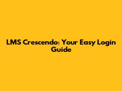 LMS Crescendo: Your Easy Login Guide