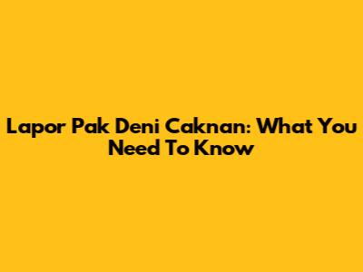 Lapor Pak Deni Caknan: What You Need To Know
