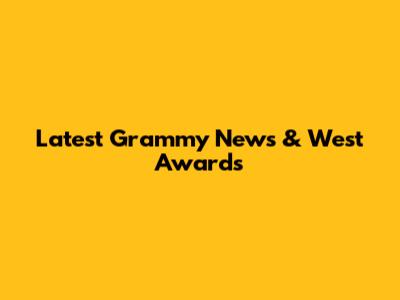 Latest Grammy News & West Awards