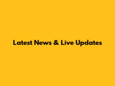 Latest News & Live Updates
