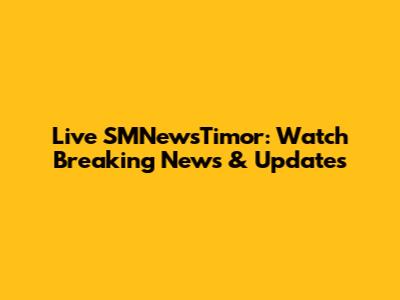 Live SMNewsTimor: Watch Breaking News & Updates