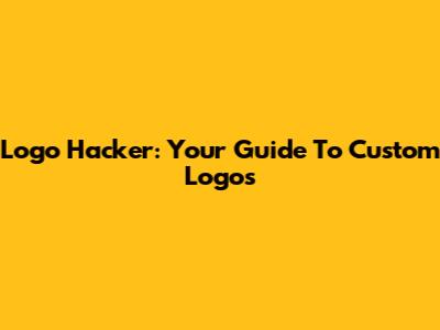 Logo Hacker: Your Guide To Custom Logos