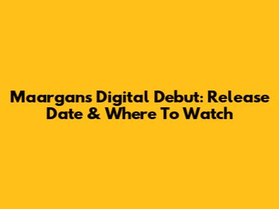 Maargan's Digital Debut: Release Date & Where To Watch
