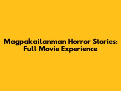 Magpakailanman Horror Stories: Full Movie Experience