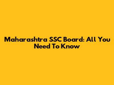 Maharashtra SSC Board: All You Need To Know