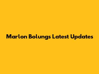 Marlon Bolung's Latest Updates