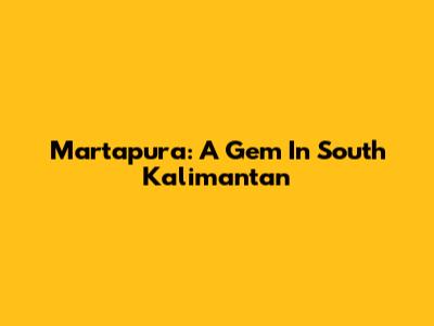 Martapura: A Gem In South Kalimantan