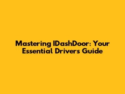 Mastering IDashDoor: Your Essential Driver's Guide