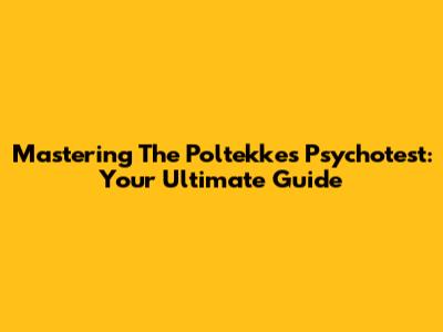 Mastering The Poltekkes Psychotest: Your Ultimate Guide