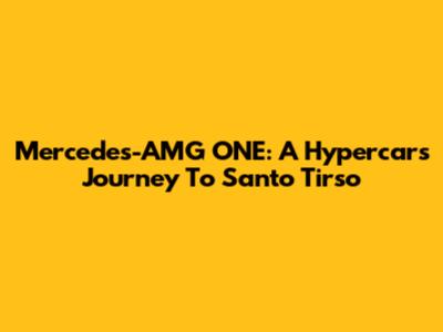 Mercedes-AMG ONE: A Hypercar's Journey To Santo Tirso