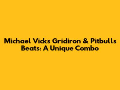 Michael Vick's Gridiron & Pitbull's Beats: A Unique Combo