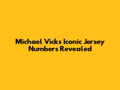 Michael Vick's Iconic Jersey Numbers Revealed