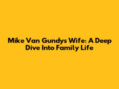 Mike Van Gundy's Wife: A Deep Dive Into Family Life