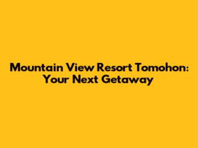 Mountain View Resort Tomohon: Your Next Getaway