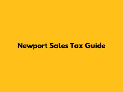 Newport Sales Tax Guide