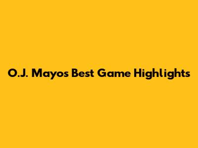 O.J. Mayo's Best Game Highlights