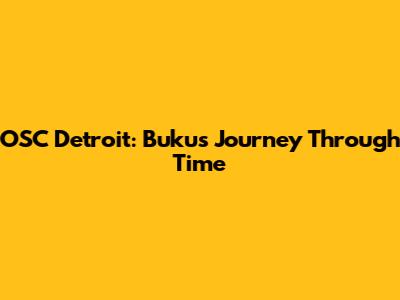 OSC Detroit: Buku's Journey Through Time