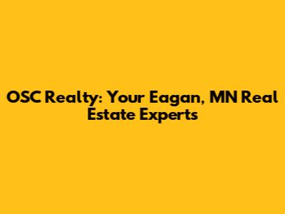 OSC Realty: Your Eagan, MN Real Estate Experts