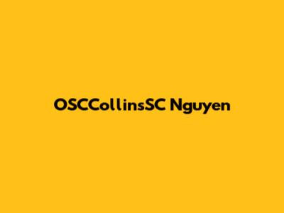 OSCCollinsSC Nguyen