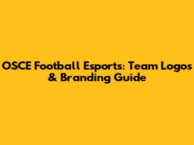 OSCE Football Esports: Team Logos & Branding Guide