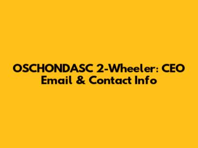 OSCHONDASC 2-Wheeler: CEO Email & Contact Info