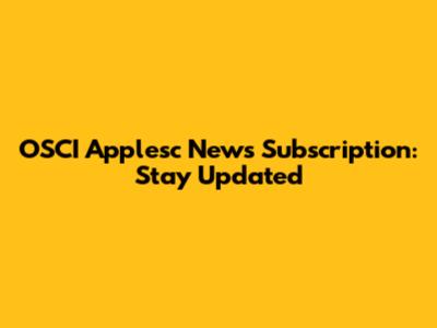 OSCI Applesc News Subscription: Stay Updated