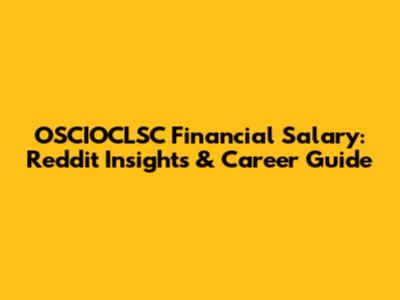 OSCIOCLSC Financial Salary: Reddit Insights & Career Guide