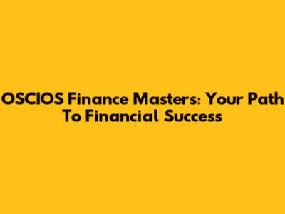 OSCIOS Finance Masters: Your Path To Financial Success
