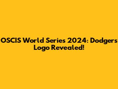 OSCIS World Series 2024: Dodgers Logo Revealed!