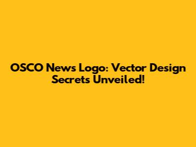 OSCO News Logo: Vector Design Secrets Unveiled!