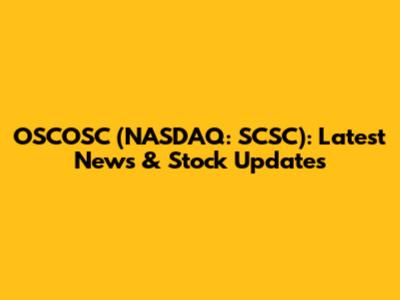 OSCOSC (NASDAQ: SCSC): Latest News & Stock Updates
