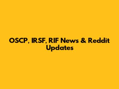 OSCP, IRSF, RIF News & Reddit Updates