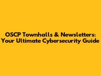 OSCP Townhalls & Newsletters: Your Ultimate Cybersecurity Guide