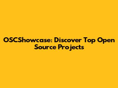 OSCShowcase: Discover Top Open Source Projects