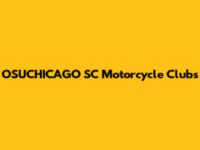 OSUCHICAGO SC Motorcycle Clubs