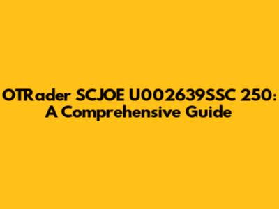 OTRader SCJOE U002639SSC 250: A Comprehensive Guide