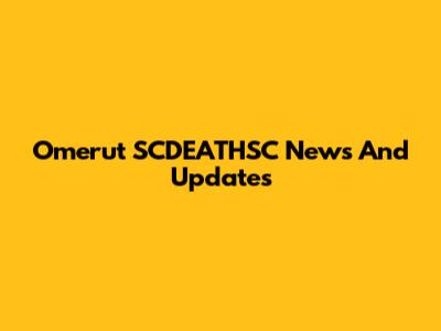 Omerut SCDEATHSC News And Updates
