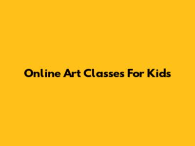 Online Art Classes For Kids