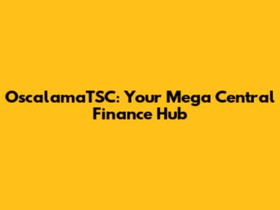 OscalamaTSC: Your Mega Central Finance Hub