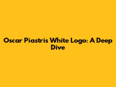 Oscar Piastri's White Logo: A Deep Dive