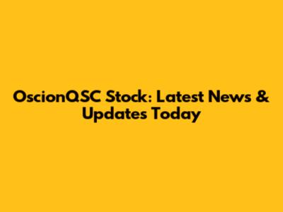 OscionQSC Stock: Latest News & Updates Today