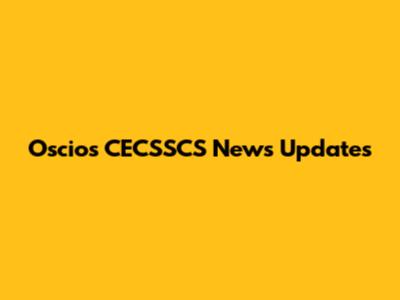 Oscios CECSSCS News Updates