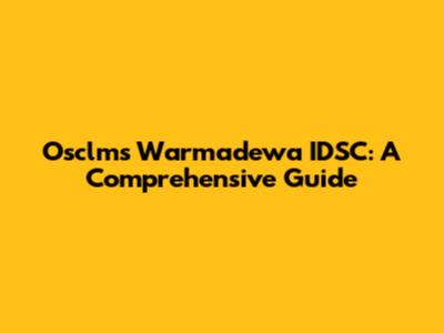 Osclms Warmadewa IDSC: A Comprehensive Guide