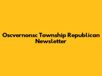 Oscvernonsc Township Republican Newsletter