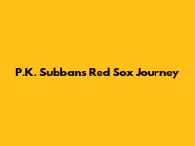 P.K. Subban's Red Sox Journey