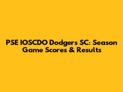 PSE IOSCDO Dodgers SC: Season Game Scores & Results