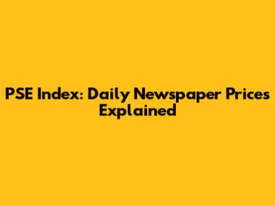 PSE Index: Daily Newspaper Prices Explained