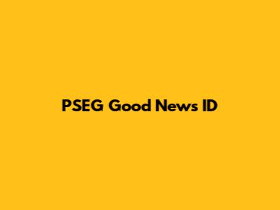 PSEG Good News ID